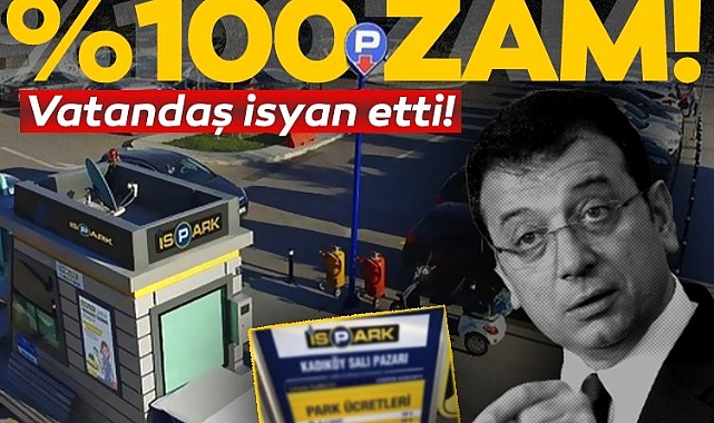 İSPARK'a gelen yüzde 100 zam vatandaşı isyan ettirdi!