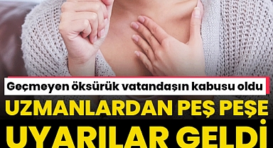 Geçmeyen öksürük herkesin kabusu oldu! Uzmanlardan uyarı geldi