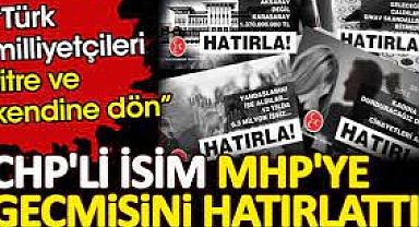 CHP'li isim MHP'ye geçmişini hatırlattı. Türk milliyetçileri titre ve kendine dön!