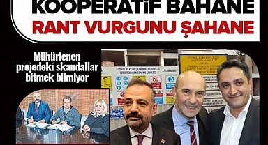 İZMİR BÜYÜKŞEHİR BELEDİYESİNDE RANT OYUNU!
