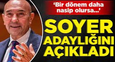 Tunç Soyer de adaylığa göz kırptı: Daha yapacak çok şey var