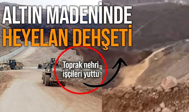 Erzincan İliç'te altın madeninde heyelan oldu, çok sayıda işçi toprak altında kaldı