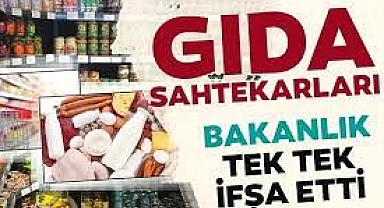 Bakanlığın sitesinde ifşa edildiler: İşte gıda sahtekarlığında ilk liste