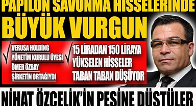 Papilon Savunma hisselerinde büyük vurgun