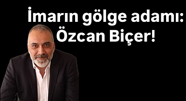 Ekrem İmamoğlu'nun Yakın İsmi Özcan Biçer Hakkında Çarpıcı İddialar!