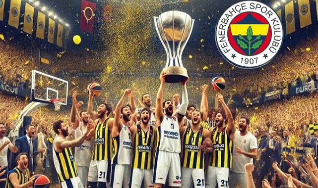 FENERBAHÇE EUROLEAGUE ŞAMPİYONU