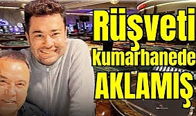 Rüşveti kumarhanede akladığı Antalya iddianamesinde