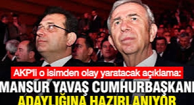 AKP'li İsimden olay yaratacak açıklama: Mansur Yavaş adaylığa hazırlanıyor