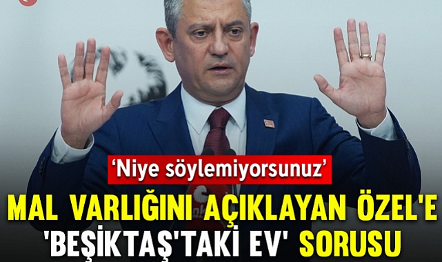 CHP’li Özgür Özel hakkında emlak vurgunu iddiası! Evi aldı değeri katlandı