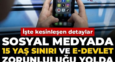 Sosyal medyada 15 yaş sınırı ve e-Devlet zorunluluğu yolda! İşte kesinleşen detaylar