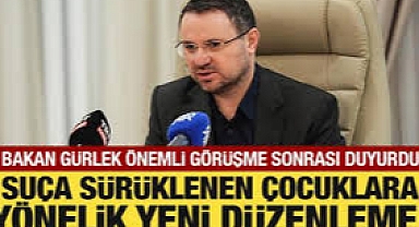 Akın Gürlek: Suça sürüklenen çocuk kavramı değişecek, cezalar artacak