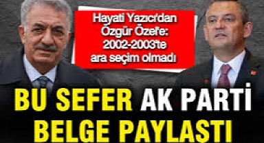 Bu sefer AK Parti belge paylaştı: Hayati Yazıcı'dan Özgür Özel'e belgeli ara seçim yanıtı