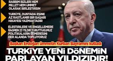 Başkan Erdoğan ümmetin bayramını kutladı: Türkiye yeni dönemin parlayan yıldızıdır!
