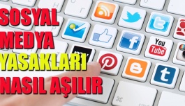 Sosyal medya yasakları nasıl aşılır?