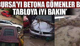 Bursa’daki sel felaketi… Ölü sayısı 2’ye çıktı, sele kapılanlar aranıyor